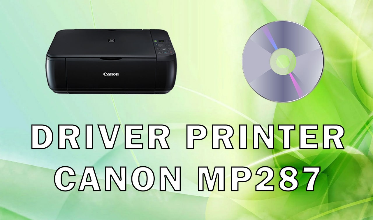 Driver Printer Canon MP287
