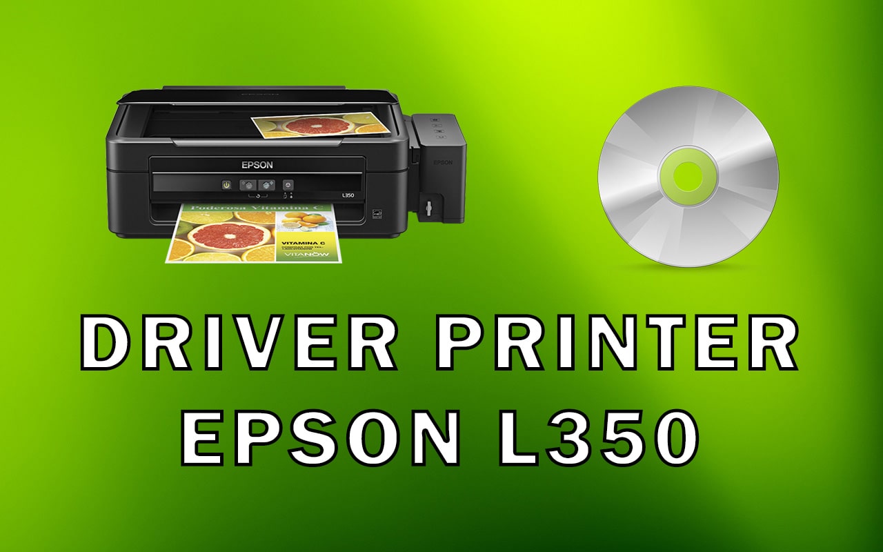 Driver Printer Epson L350