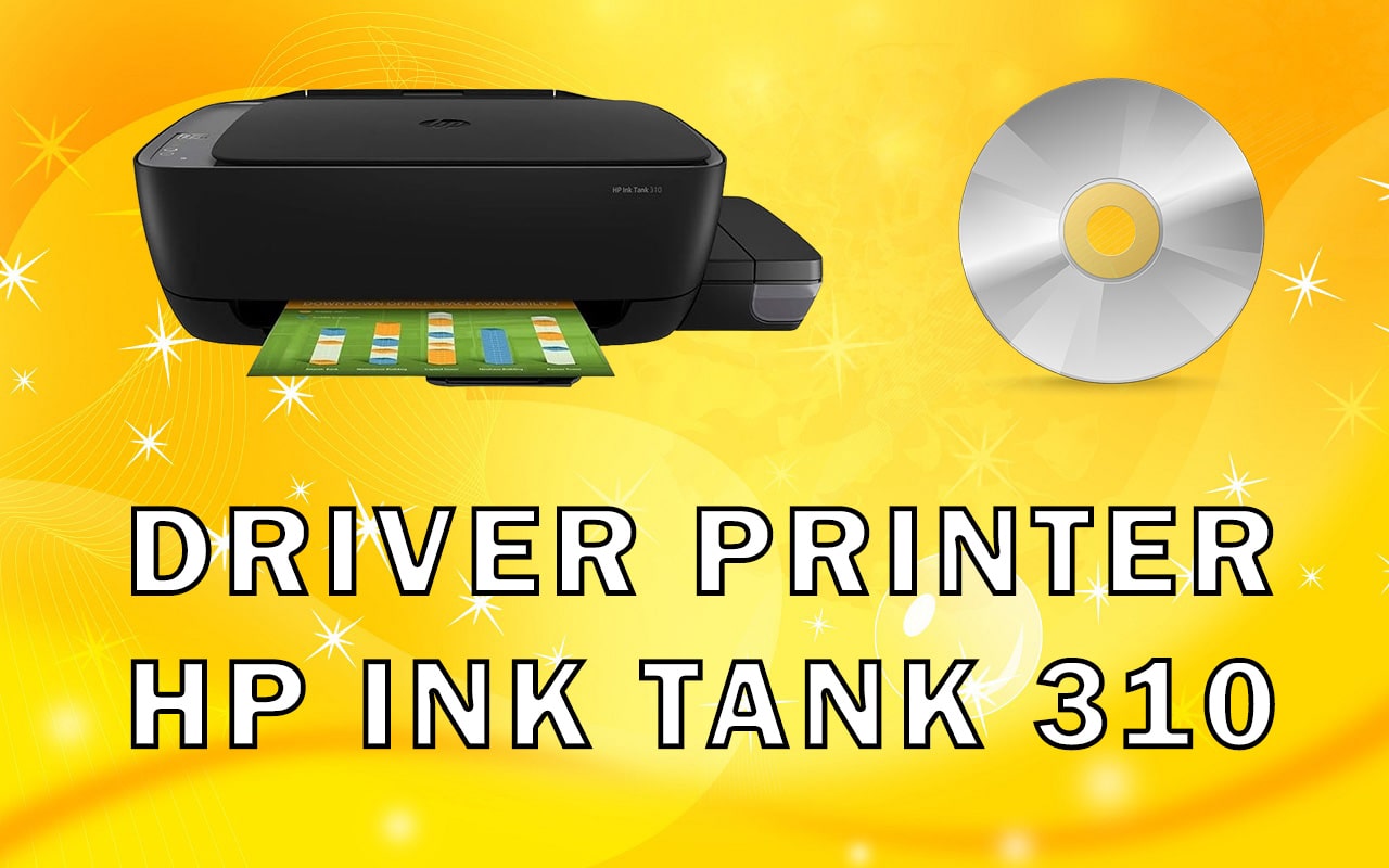 Driver Printer HP Ink Tank 310