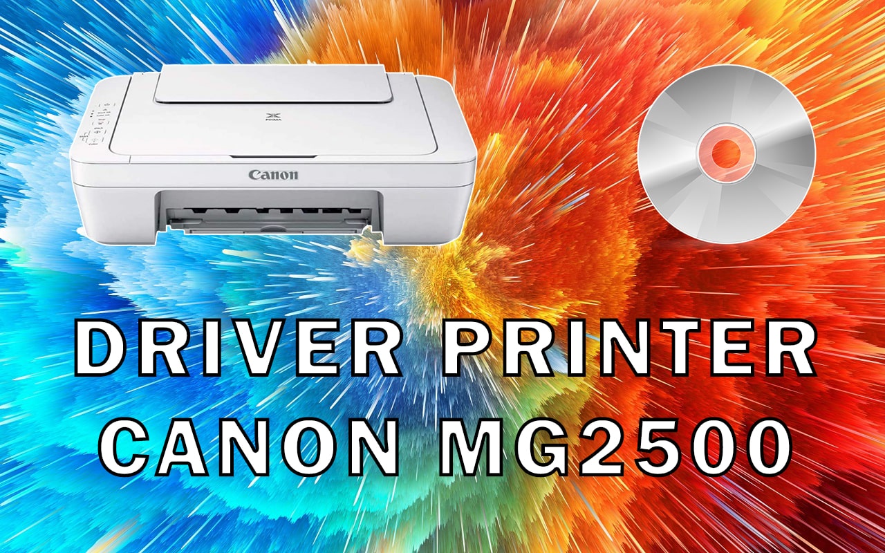 Driver Printer Canon MG2500