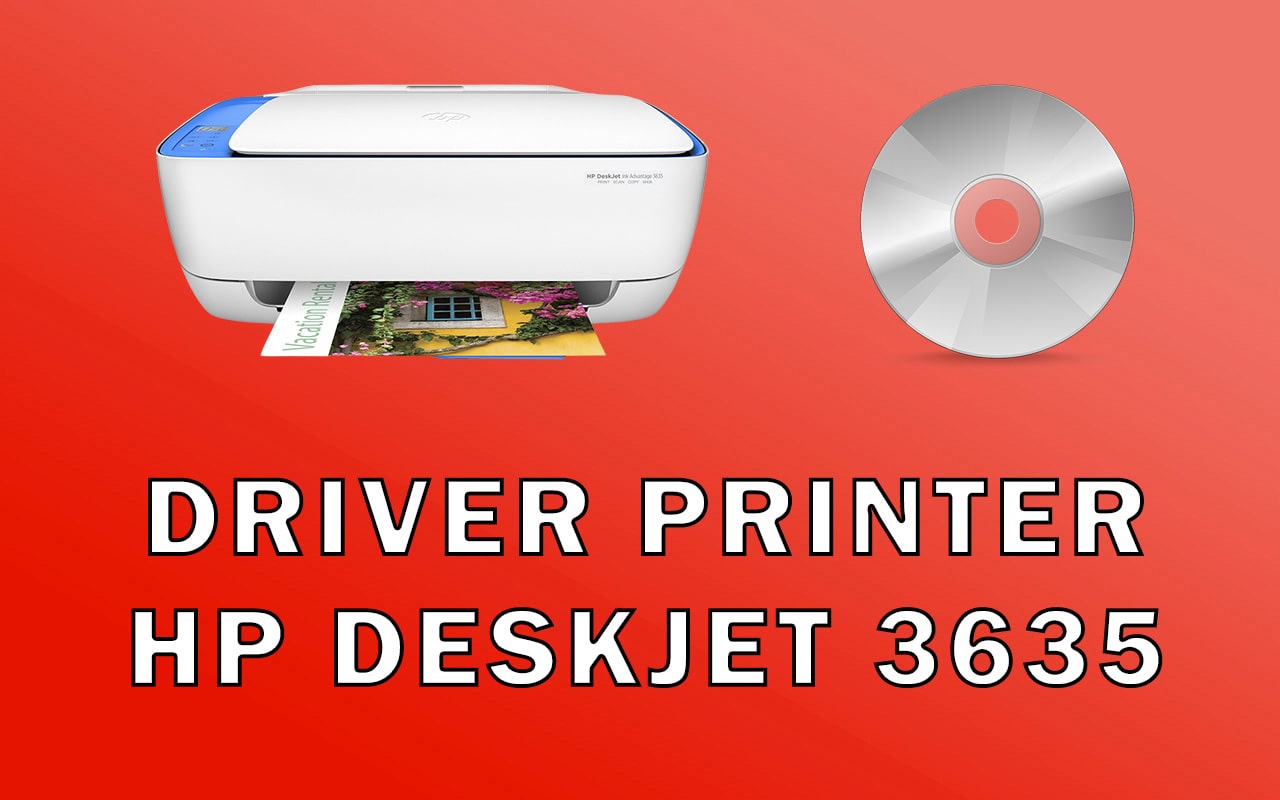 Driver Printer HP DeskJet 3635