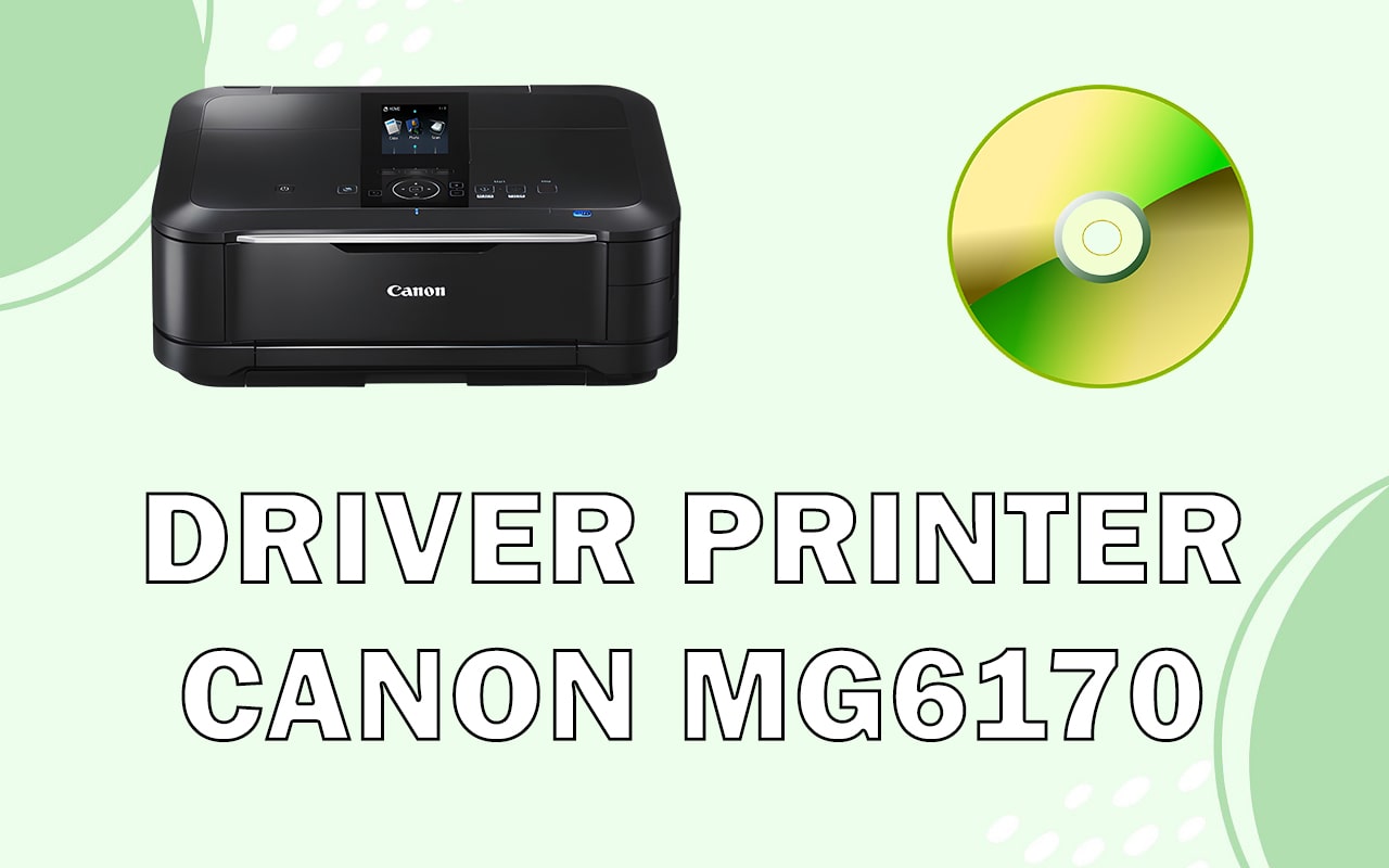 Driver Printer Canon MG6170