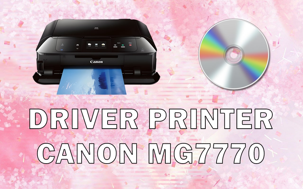 Driver Printer Canon MG7770