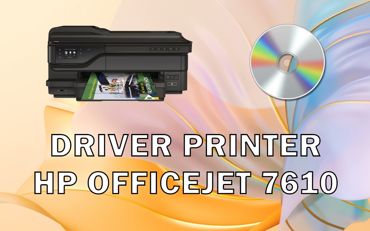 Driver Printer HP OfficeJet 7610