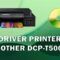 Driver Printer Brother DCP-T500W