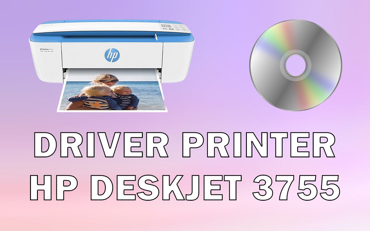 Driver Printer HP DeskJet 3755
